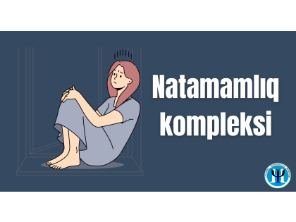 Natamamlıq Kompleksi nədir?